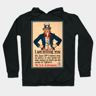 Uncle Sam - I Am Telling You On June 28th I Expect You To Enlist - W.S.S. Enlistment Hoodie